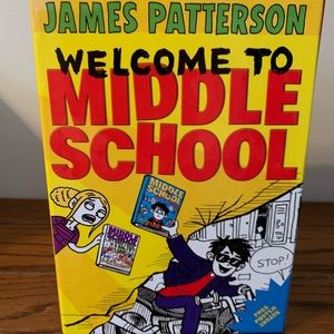 James Patterson. Welcome to Middle School books